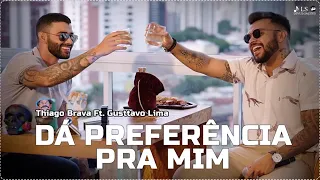 GUSTTAVO LIMA e THIAGO BRAVA - MÚSICA NOVA DÁ PREFERÊNCIA PRÁ MIM