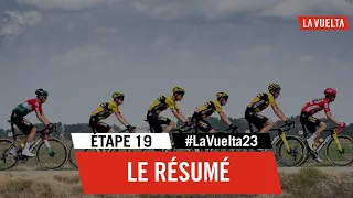 Le Résumé Long - Étape 19 - La Vuelta 2023