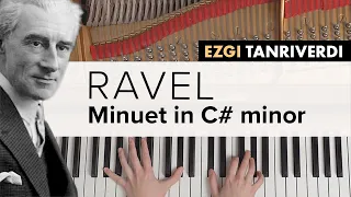 Ravel - Minuet in C# minor | Ezgi Tanriverdi 🎹