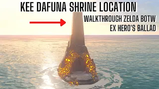 KEE DAFUNIA SHRINE LOCATION WALKTHROUGH [HIDDEN SHRINE] EX CHAMPION'S BALLAD ZELDA BOTW