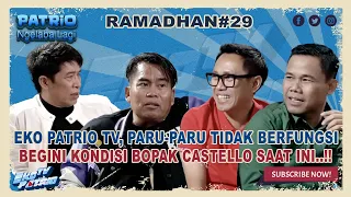 EKO PATRIO TV|| PARU - PARU TIDAK BERFUNGSI, BEGINI KONDISI BOPAK CASTELLO SAAT INI..!!