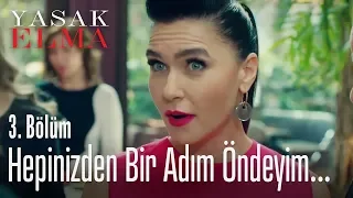 Hepinizden bir adım öndeyim - Yasak Elma 3. Bölüm