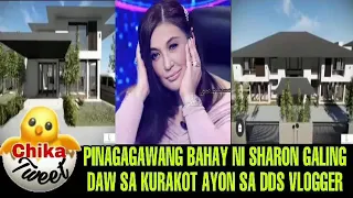 PINAGAGAWANG BAHAY NI SHARON GALING DAW SA KURAKOT AYON SA DDS VLOGGER