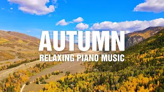 Autumn Mountain Colors + Relaxing Piano Music