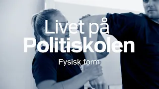 Livet på Politiskolen: Fysisk form