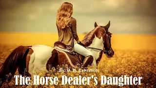 Learn English Through Story - The Horse Dealer's Daughter by D. H. Lawrence