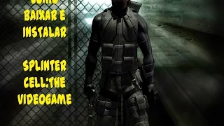 Como baixar e instalar Splinter Cell The Video Game (Splinter Cell 1)