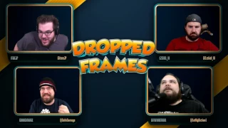 Dropped Frames - Week 99 -  Video Games (Part 2)