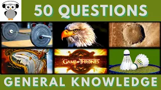 General Knowledge Quiz Trivia #40 | Weightlift, Eagle, Meteor, Painting, Game of Thrones, Badminton