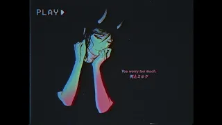 You worry too much. | Lofi Indie Mix |