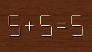 Move only 1 stick to make equation correct | Matchstick Puzzle 5+5=5