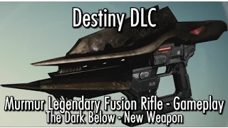 Destiny - Murmur Legendary Fusion Rifle Gameplay - The Dark Below DLC New Weapon