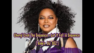 Cheryl Cook The Sequence  - Let it Fall in Sequence ( REMIX DJ BIZ ) #festapronta #thesequence #rap