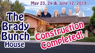 The Brady Bunch House - Construction Completed! - May 23, 24 & June 12, 2019