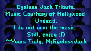 Eyeless Jack Tribute - Bullet & Believe
