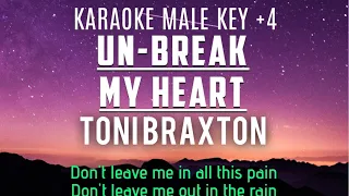 Un-break My Heart - Tony Braxton Karaoke Male Key +4