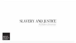 Slavery and Justice at Brown University | BPR Media Opdocs