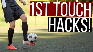 5 First Touch Hacks That Will Take Your Game To The Next Level!