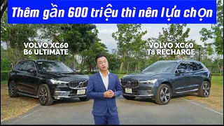 So sánh Volvo XC60 B6 và XC60 T8 recharge - Liệu gần 600 triệu là có xứng đáng ???