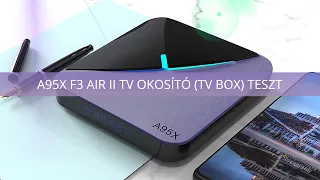 A95X F3 Air II TV okosító (TV BOX) teszt