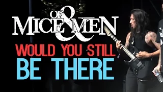 Of Mice & Men - "Would You Still Be There" LIVE! Aftershock 2014