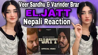 EI Jatt - Varinder Brar | VeerSandhu | Susmitaxetri Reaction | Eljatt Reaction