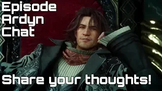 EPISODE ARDYN Discussion! Come join the Chat!