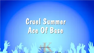 Cruel Summer - Ace Of Base (Karaoke Version)