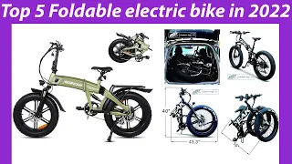 Top 5 Foldable electric bike in 2022 Reviews & Buying Guide![ULTIMATE BUYING GUIDE]