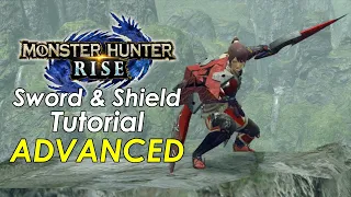MHRise - Sword & Shield ADVANCED Tutorial