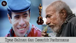 İlyas Salman dan oscarlık performans