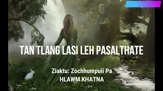 TAN TLANG LASI LEH PASALTHATE (Hlawm 1 na)