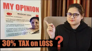 My Opinion On 30% Crypto Tax in India, 1% TDS & Tax on LOSS ? || Budget 2022