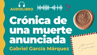 CRONICA DE UNA MUERTE ANUNCIADA. Gabriel García Márquez. Audiolibro completo. Voz humana.🔪 🕵️‍♀️📚