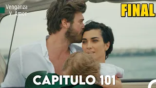 Venganza y Amor Capitulo 101 - Doblado En Español - FINAL