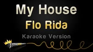 Flo Rida - My House (Karaoke Version)