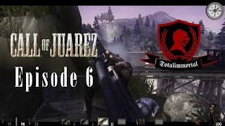(2006) Call of Juarez: Episode 6
