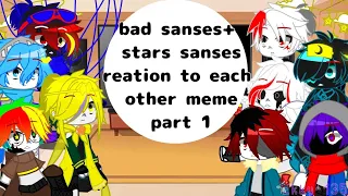 //bad sanses+stars Sanses are going to reation to their meme// part 1?