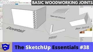 Creating Woodworking Joints in SketchUp - The SketchUp Essentials #38