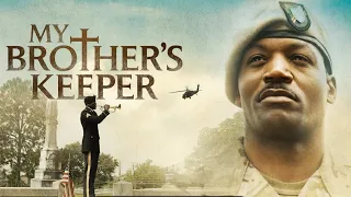 My Brother's Keeper | War PTSD Faith Film | Joey Lawrence