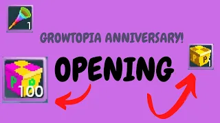 Growtopia Anniversary - OPENING 100 PARTY IN A BOXES