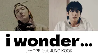 【歌割り・和訳】제이홉 (j-hope) - i wonder... (with Jung Kook of BTS)