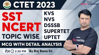 KVS/CTET 2023 | KVS NVS STET DSSSB | SST inc PEDAGOGY NCERT | Raj Sir