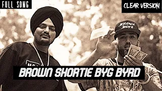 Brown Shortie Sidhu Moose Wala Old Version - Brown Shortie Clear Version - Big Byrd Music Heartbreak