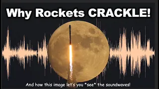 Why Do Rockets 'Crackle'? How Supersonic Jets Make This Distinctive Sound.