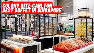 Singapore #1 Buffet COLONY BUFFET 2023 2024 The Ritz-Carlton, Millenia 新加坡美食之旅 AYCE ALL YOU CAN EAT