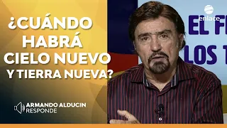 Armando Alducin - ¿Cuándo habrá cielo nuevo y tierra nueva? - Enlace TV