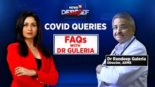 FAQ Session With AIIMS Director: Dr. Randeep Guleria | News18Debrief With Shreya Dhoundial