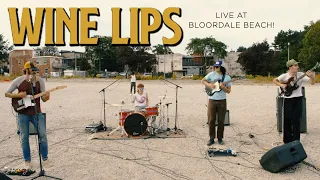 Wine Lips - Live at Bloordale Beach