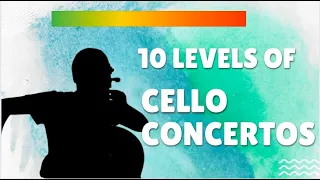 10 Levels of Cello Concertos